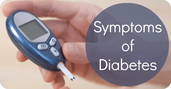 Some of the possible symptoms of diabetes include: