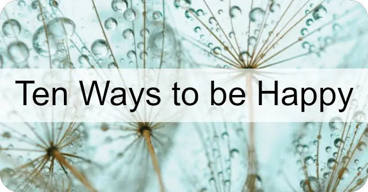 ten-ways-to-be-happy