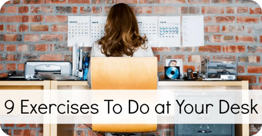 9 Exercises To Do At Your Desk Healthpositiveinfo