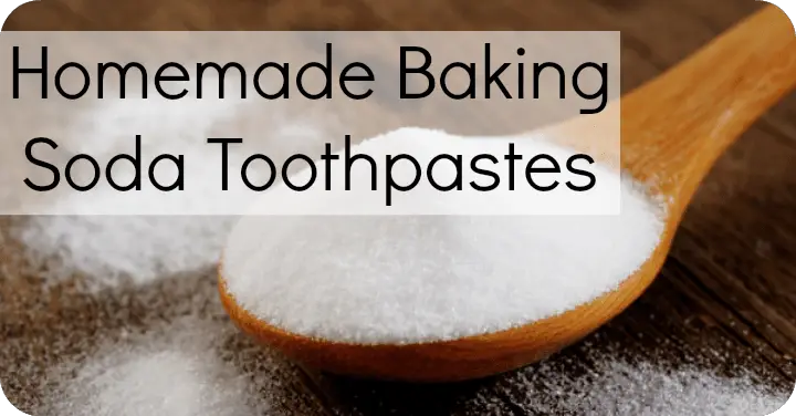 Homemade Baking Soda Toothpastes